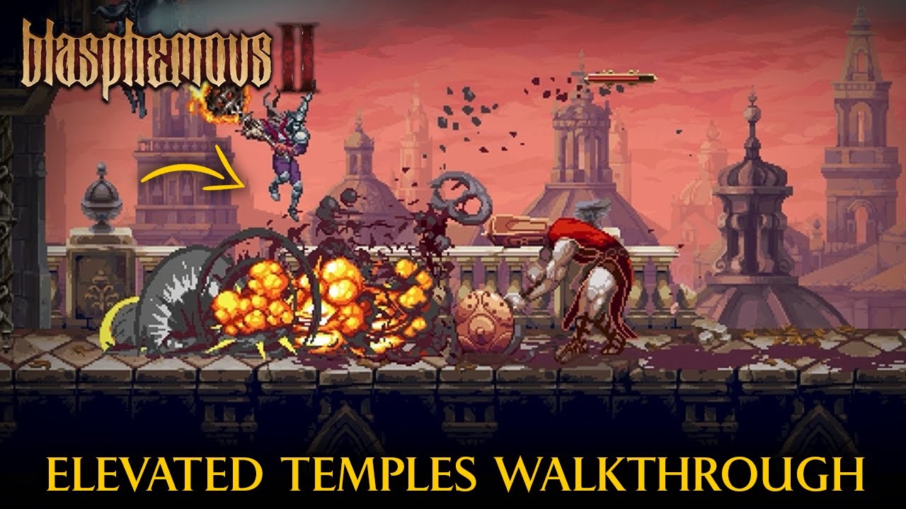 Elevated Temples Map Walkthrough | Blasphemous 2 - YouTube