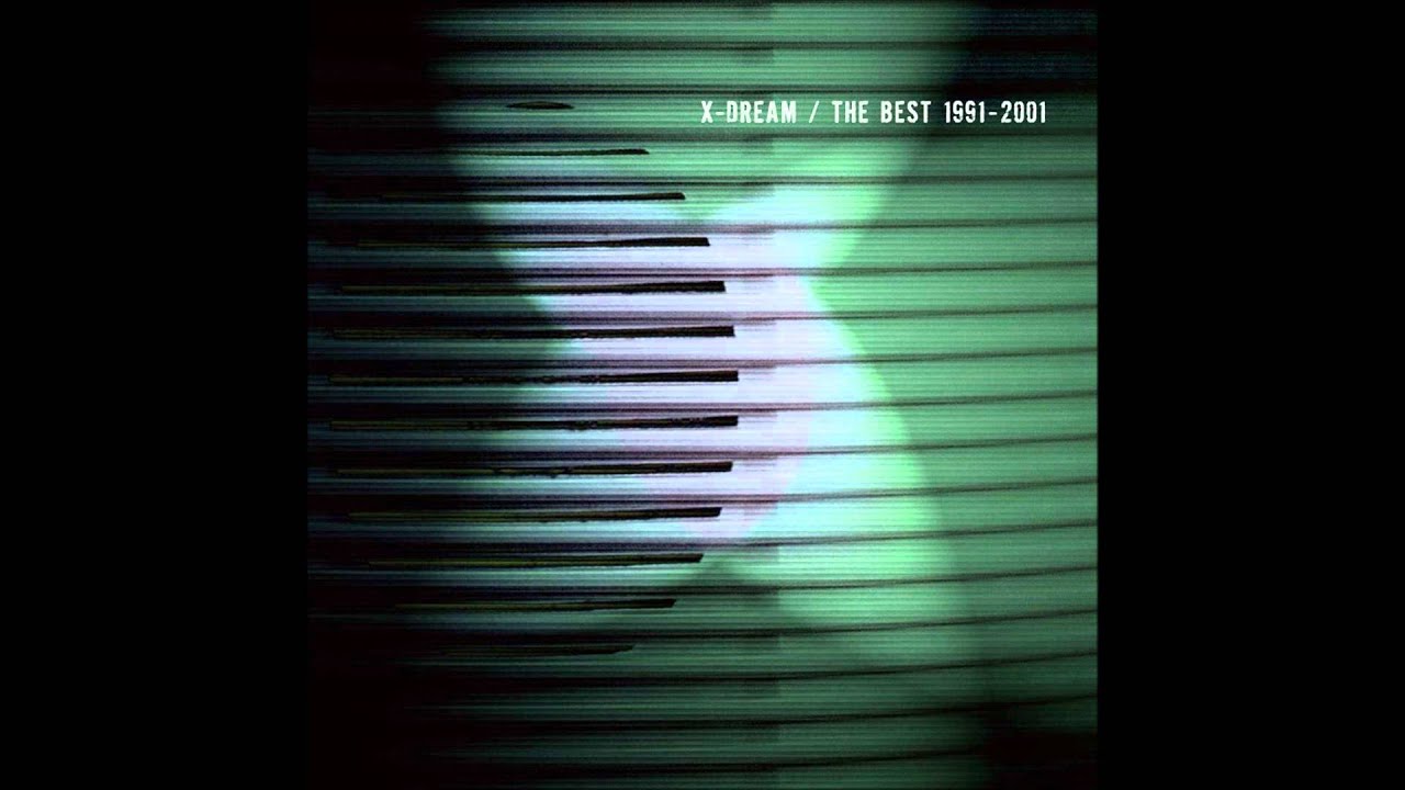 X-Dream - The Best 1991-2001 [FULL ALBUM] - YouTube