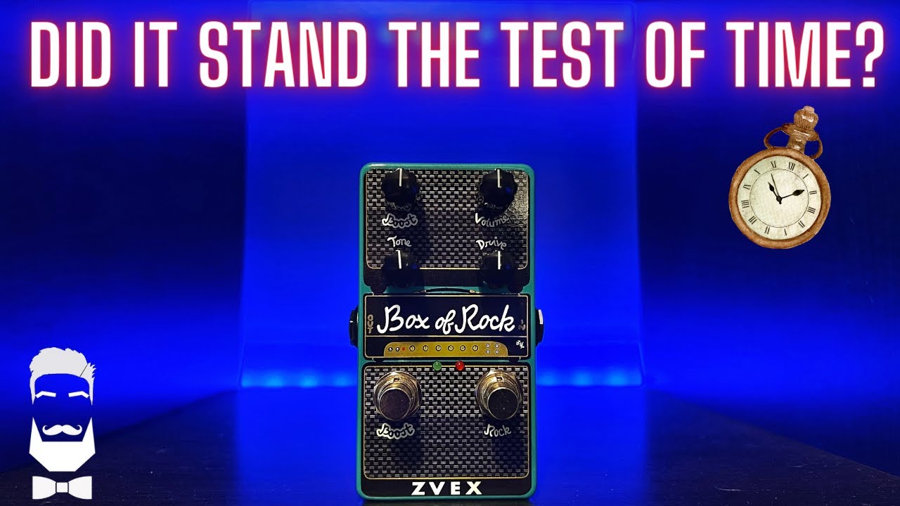 ZVEX Effects Box Of Rock - After Many Years, Does It Still Rock