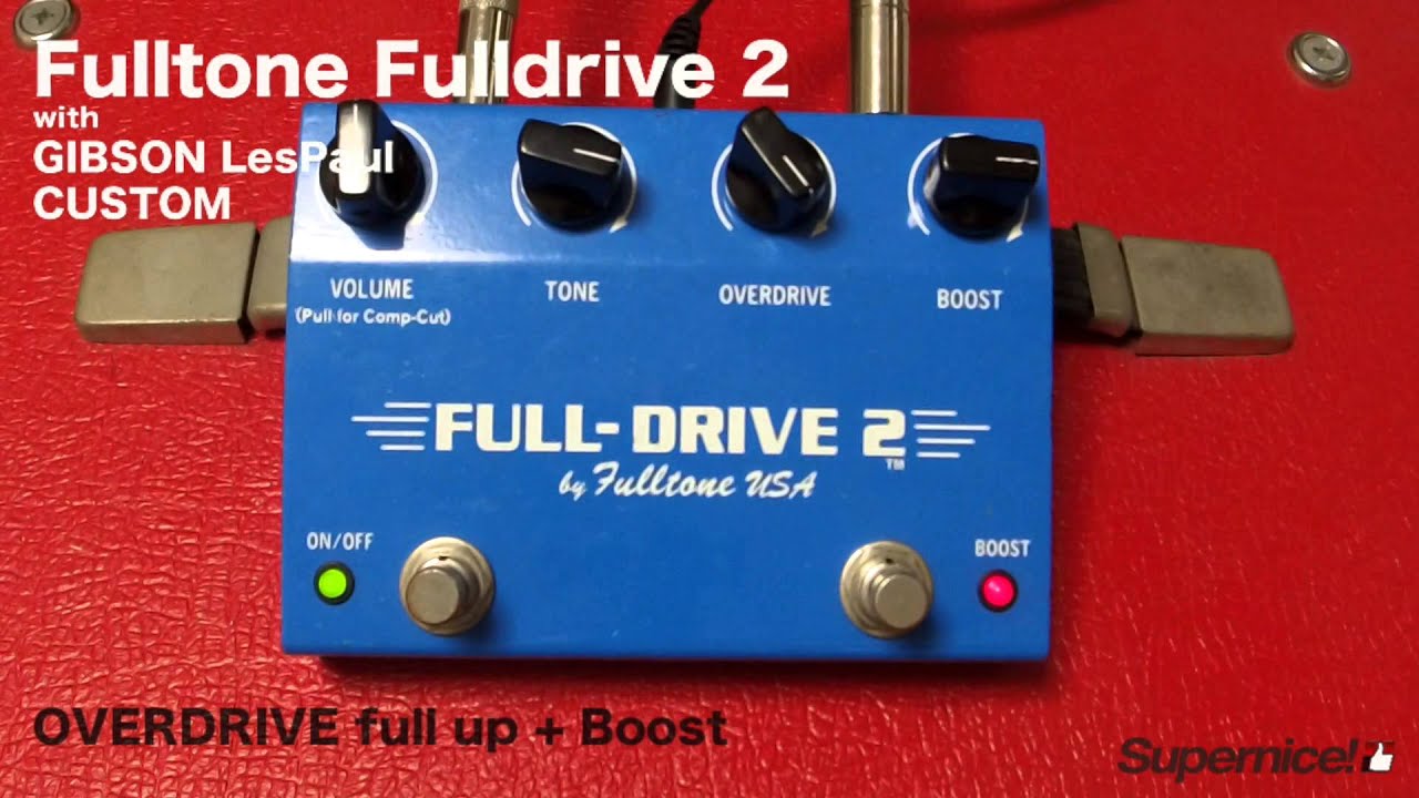 Fulltone FullDrive 2 - Fulltoneの代名詞ともいえる2chオーバー