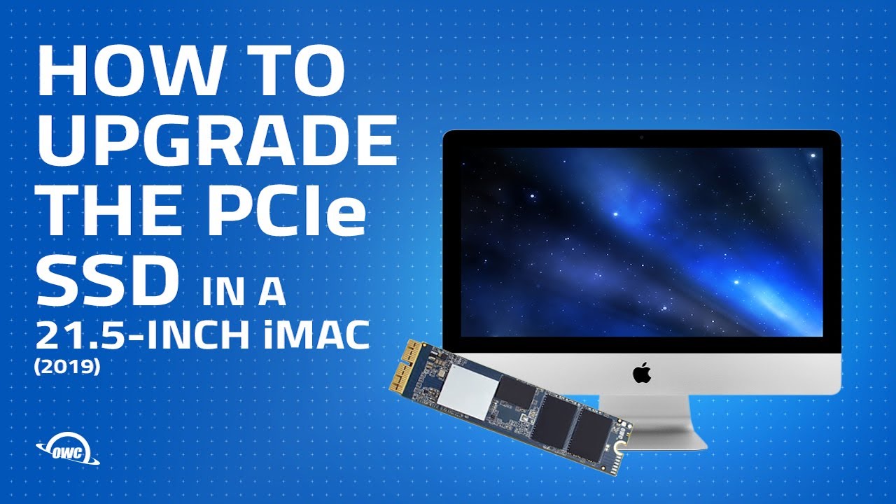 How to Upgrade/Replace the PCIe SSD in a 21.5-inch iMac 2019