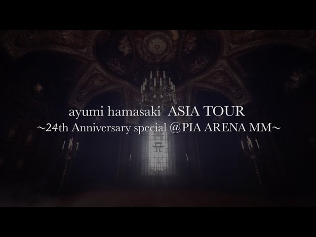 浜崎あゆみ / 『ayumi hamasaki ASIA TOUR ～24th Anniversary special