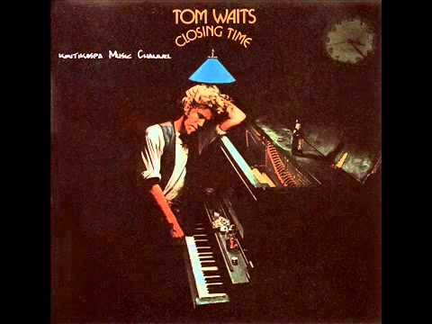 Tom Waits Closing Time 1973) Debut Album Full YouTube - YouTube