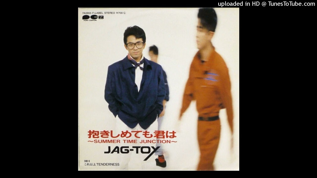 JAG-TOY - 抱きしめても君は ～SUMMER TIME JUNCTION～ - YouTube