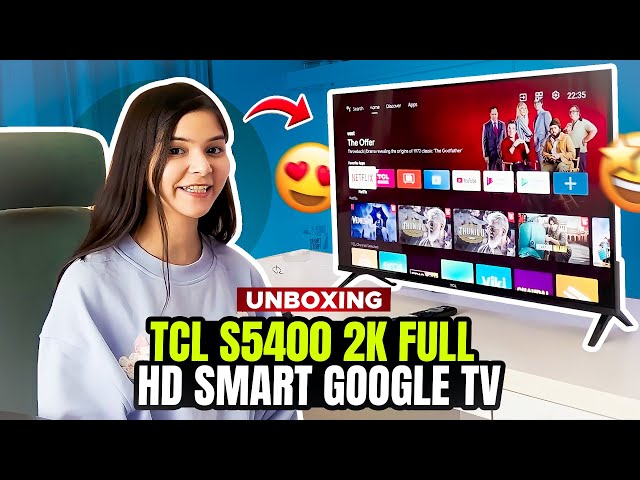TCL S5400 2K Full HD Smart Google TV UNBOXING AND REVIEW - YouTube