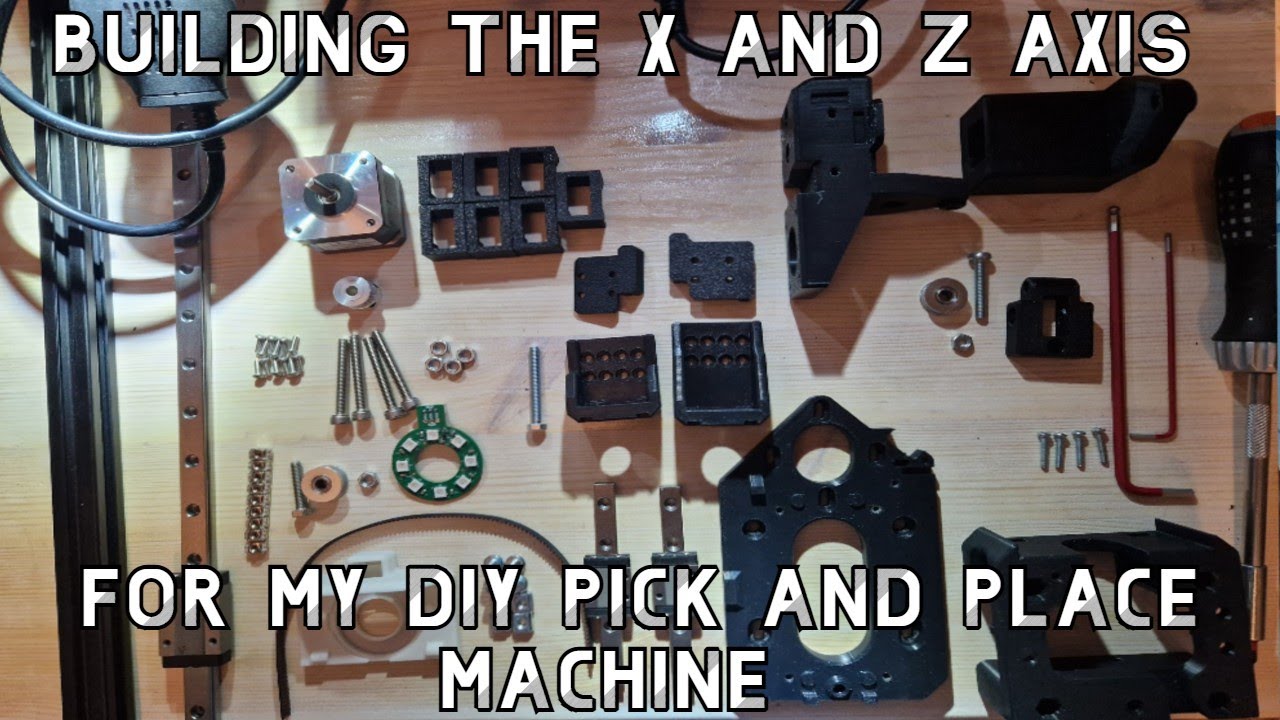 Building the X and Z Axis for My DIY Pick and Place Machine - YouTube