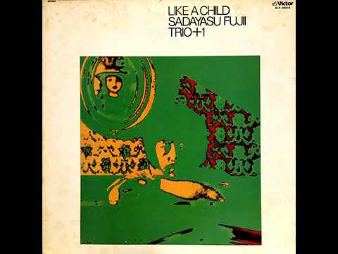 Sadayasu Fujii Trio ‎– Like A Child 1977 - YouTube