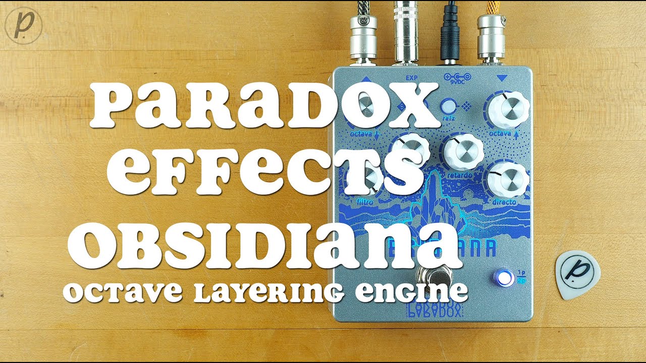Paradox Effects Obsidiana Octave Layering Engine - YouTube