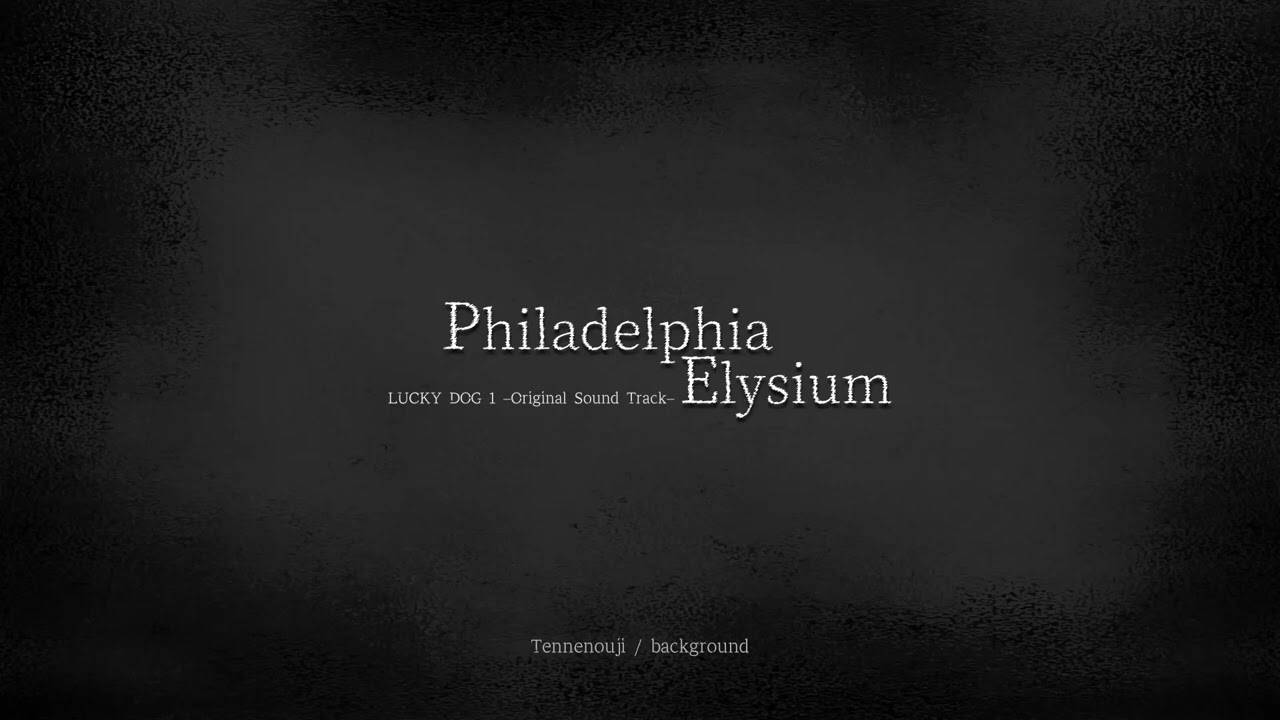 ラッキードッグ1] Philadelphia Elysium (2009) - YouTube