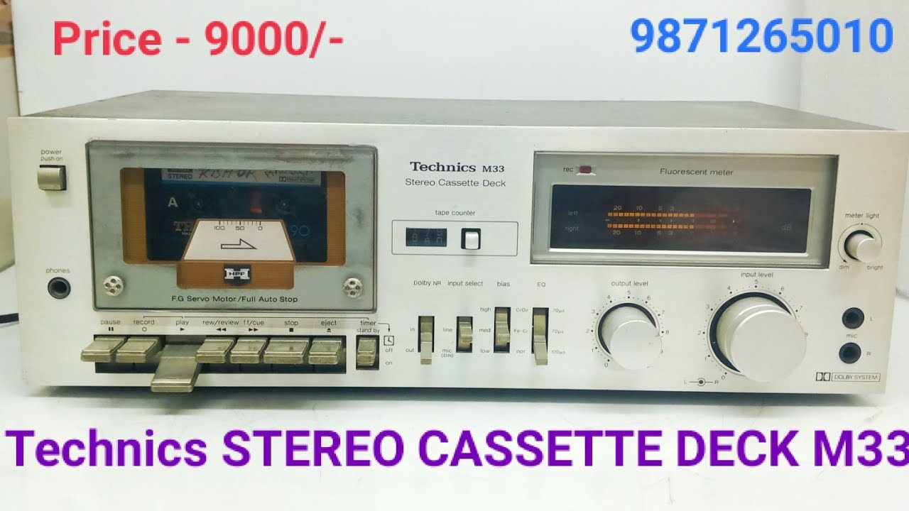 Technics M33 STEREO CASSETTE DECK Price - 9000/- Contact No