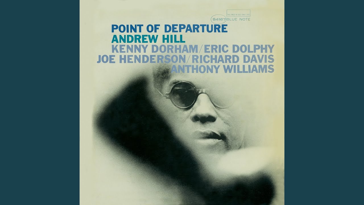 Andrew Hill - Point Of Departure (Blue Note) 1964」新主流派