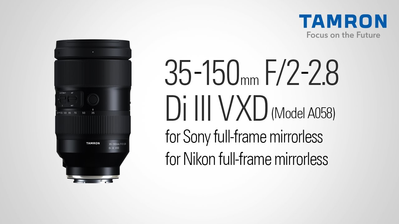 TAMRON 35-150mm F/2-2.8 Di III VXD（A058）（ニコンZマウント