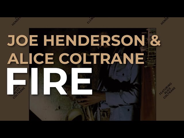 Joe Henderson & Alice Coltrane - Fire (Official Audio) - YouTube