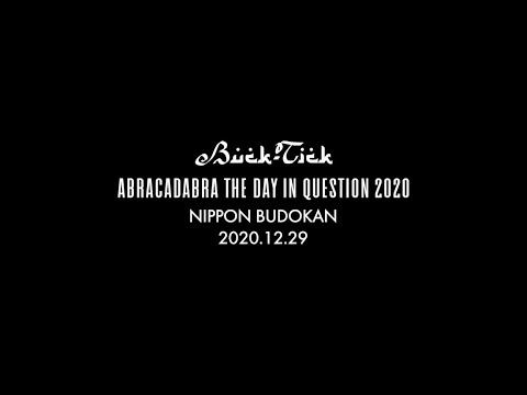 BUCK-TICK ABRACADABRA THE DAY IN QUESTION 2020 DIGEST - YouTube