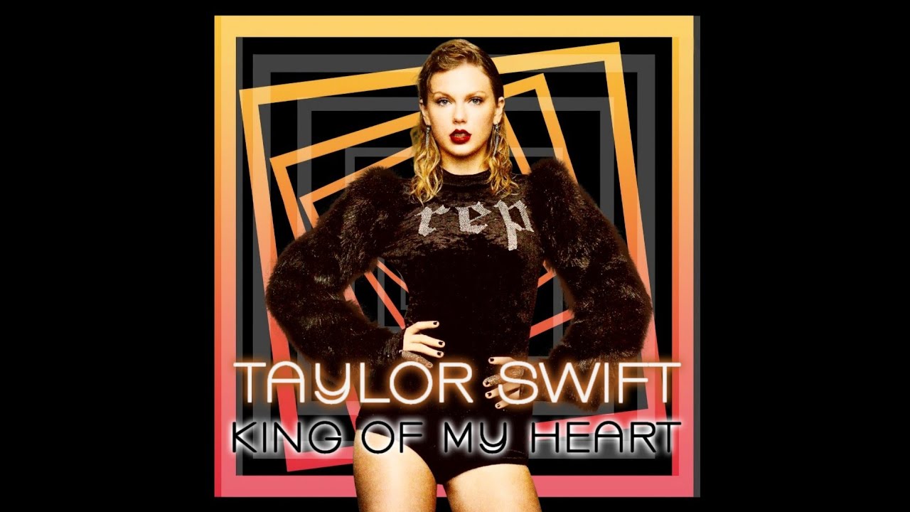 Taylor Swift - King Of My Heart (Blackout Remix) - YouTube
