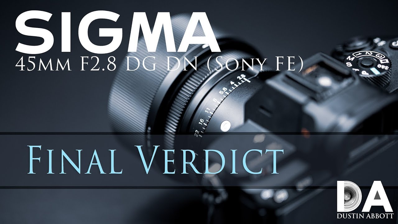 Sigma 45mm F2.8 (Sony FE): Final Review | 4K - YouTube