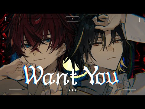 MV】Want You / めておら【公式ペア】【ロゼ×明雷らいと】【新人歌い手