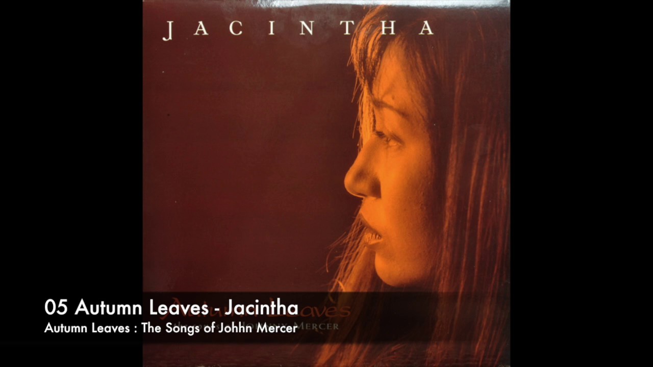 05 Autumn Leaves - Jacintha - YouTube