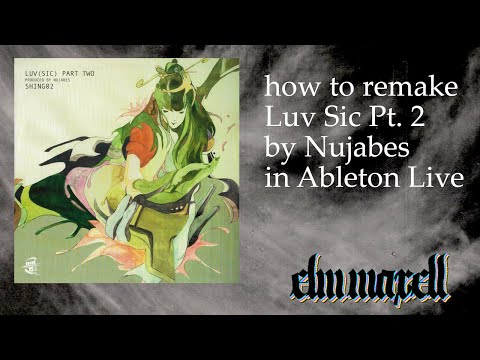Remaking Nujabes - Luv Sic Pt. II in Ableton - YouTube