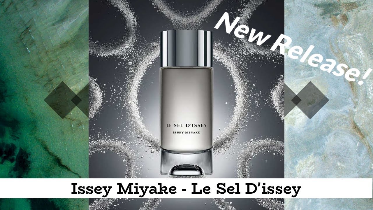 Issey Miyake - Le Sel D'issey (2024 Review) - YouTube