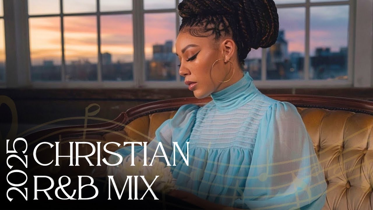 R&B Christian playlist Gospel Music Praise and Worship ✩ Non