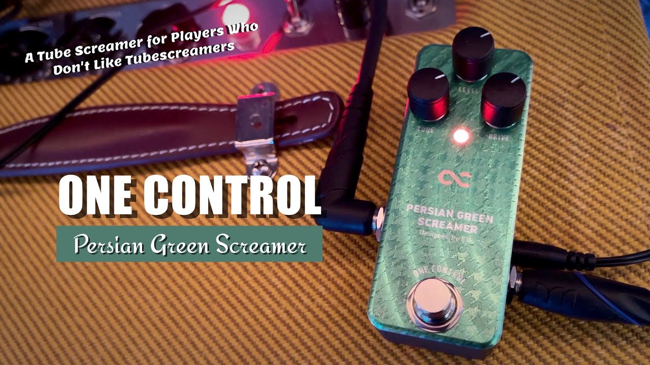 One Control Persian Green Screamer - YouTube