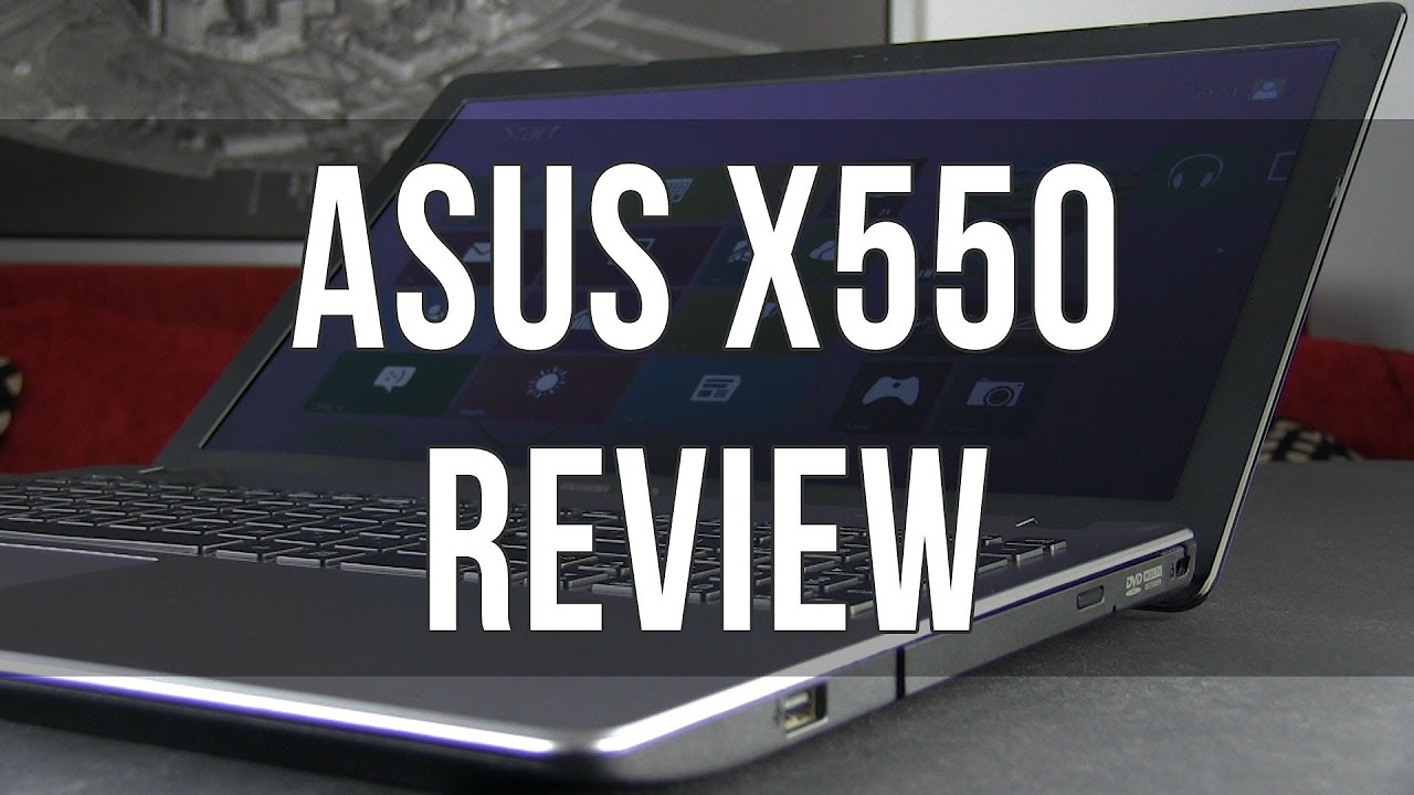 Asus X550 / X550VC review: entry level 15.6 inch laptop - YouTube