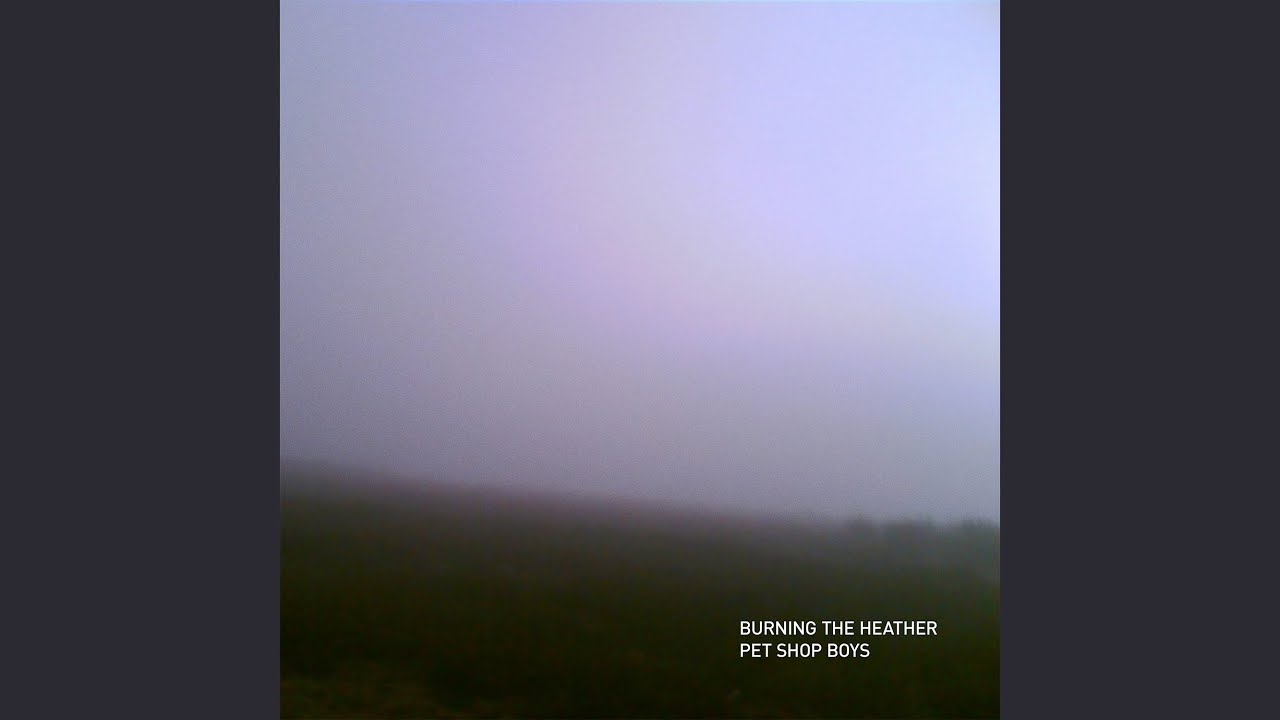 Pet Shop Boys 'Burning The Heather (Unreleased Extended Version