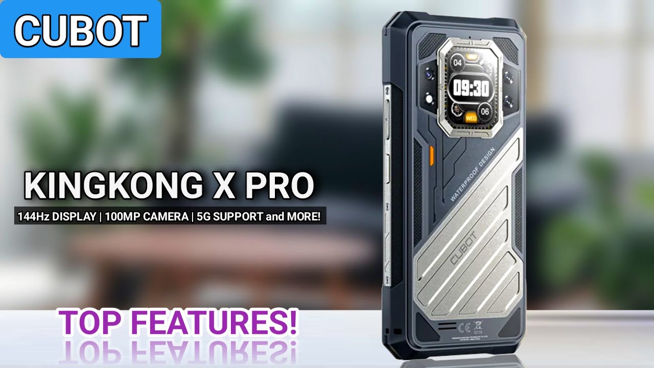 Cubot KingKong X Pro: First Impressions, Specs And Price | Best 5G