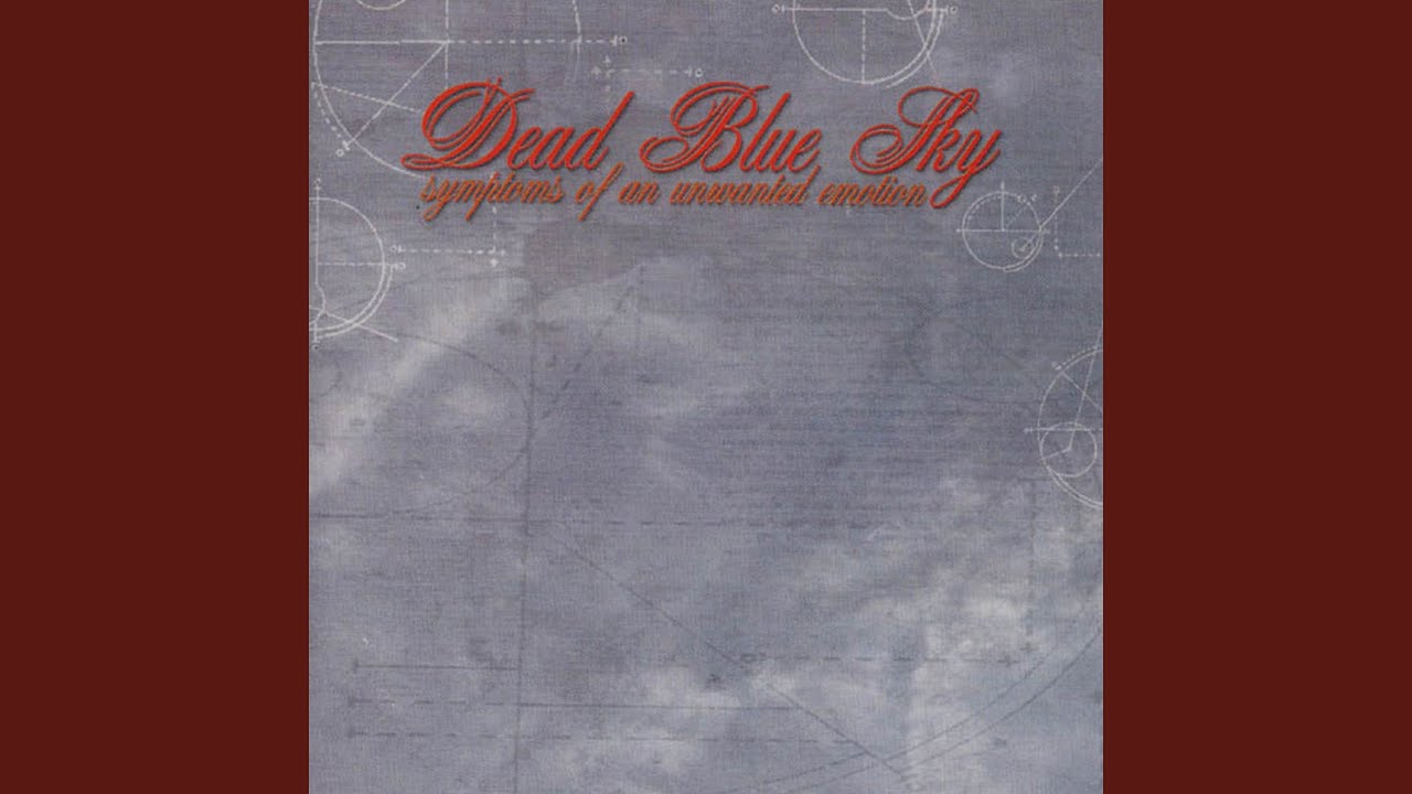 Dead Blue Sky – Symptoms Of An Unwanted Emotion CD – WTF Records