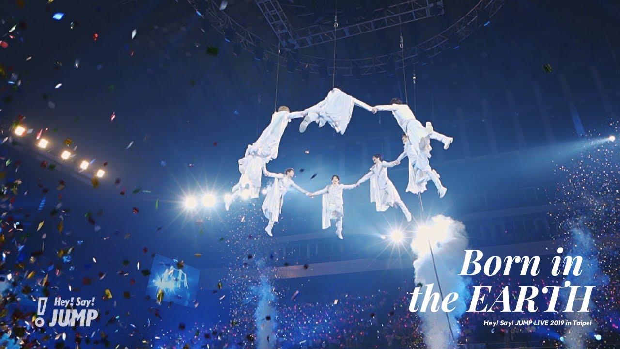 Hey! Say! JUMP - Born in the EARTH [Official Live Video] - YouTube