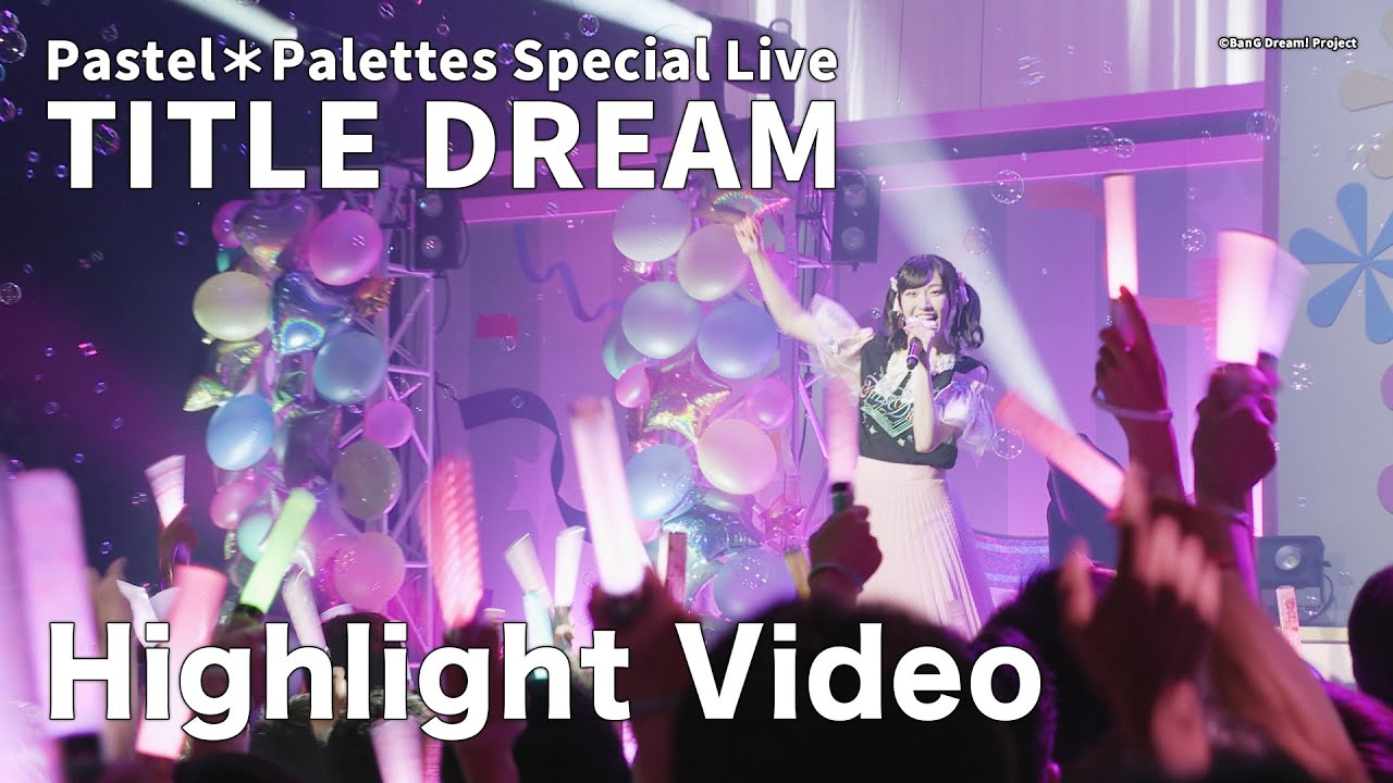 Pastel＊Palettes Special Live TITLE DREAM