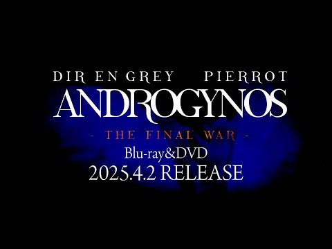 LIVE Blu-ray & DVD『ANDROGYNOS - THE FINAL WAR -』2025.4.2 RELEASE
