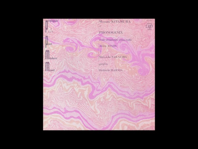 Masashi Kitamura + Phonogenix - Prologue for Post Modern Music