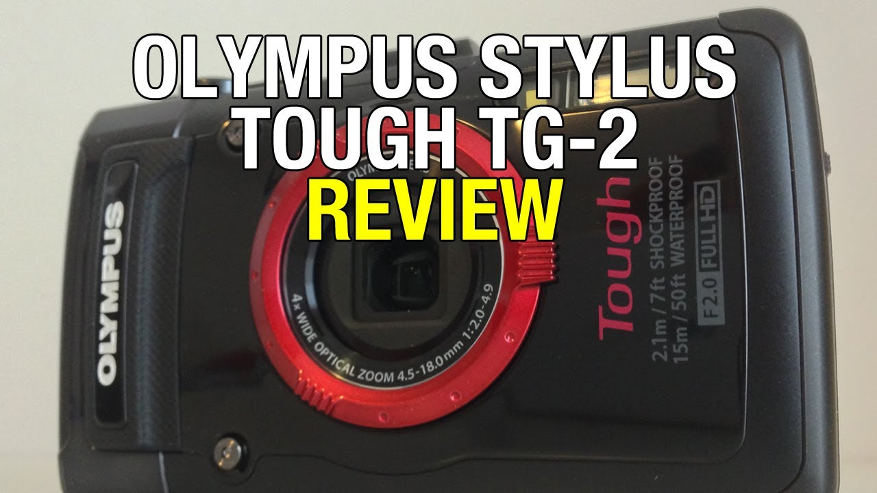 Olympus Stylus Tough TG-2 Review - YouTube