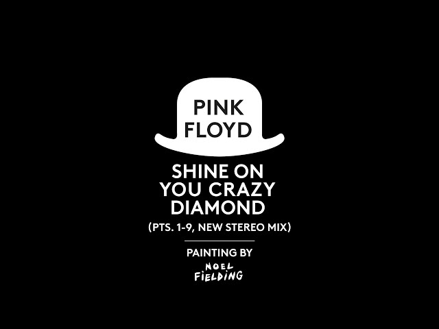 Pink Floyd - Shine On You Crazy Diamond (Pts. 1-9, New Stereo Mix