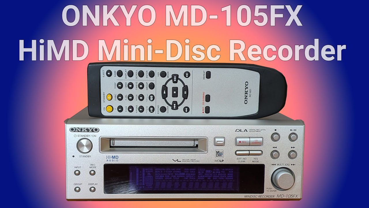 Onkyo MD-105FX HiMD Minidisc recorder - YouTube