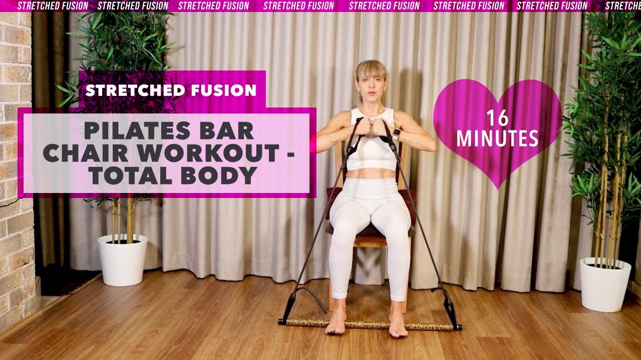 Chair Pilates Bar Workout | Total Body | Stretched Fusion - YouTube