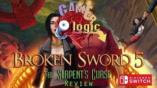Broken Sword 5: The Serpent's Curse Review - Nintendo Switch