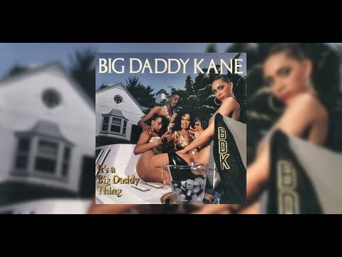 It's a Big Daddy Thing by Big Daddy Kane! Classic Hip-Hop. - YouTube