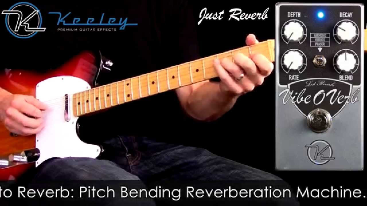 Keeley Vibe-O-Verb Reverb - YouTube