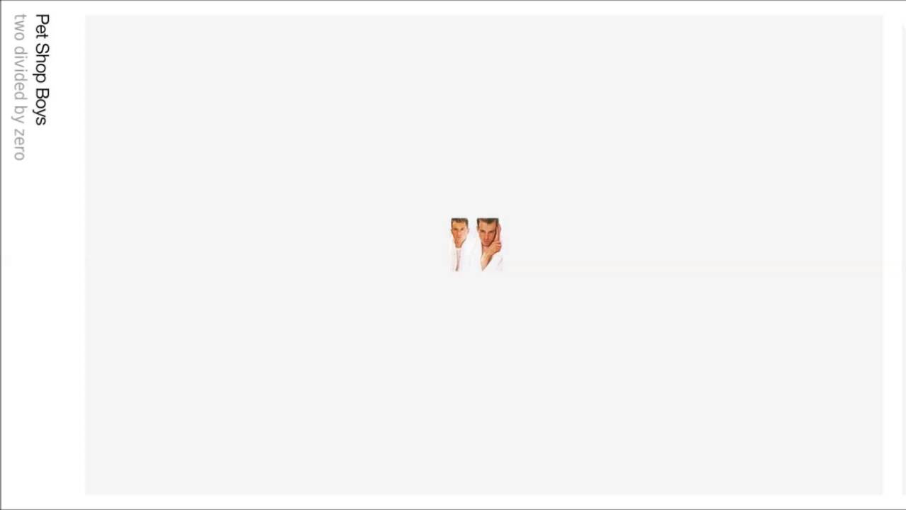 Pet Shop Boys - Two Divided By Zero (extended version) - YouTube