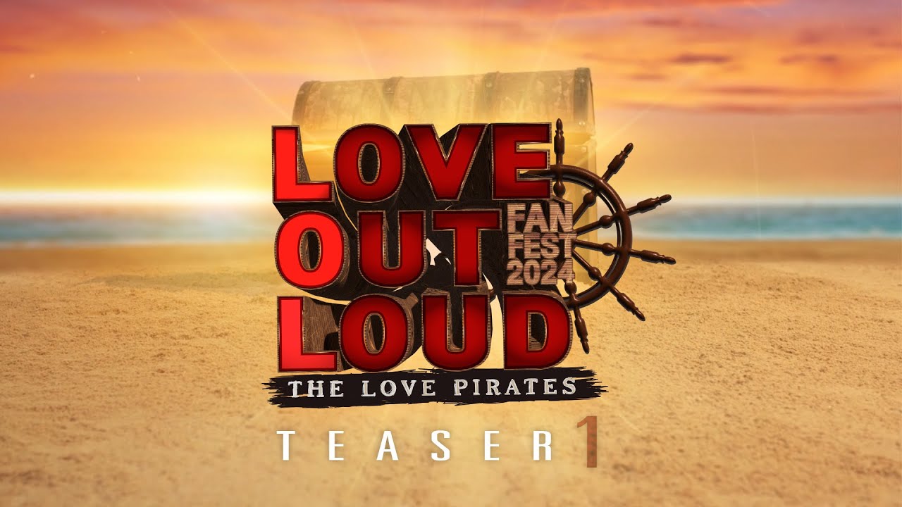 TEASER 1] LOVE OUT LOUD FAN FEST 2024 : THE LOVE PIRATES - YouTube