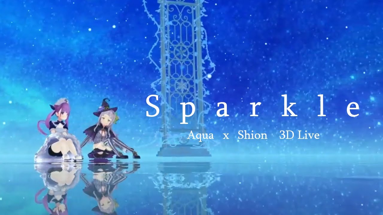 あくシオ3Dライブ/Aqua x Shion 3D LIVE】 RADWIMPS - スパークル