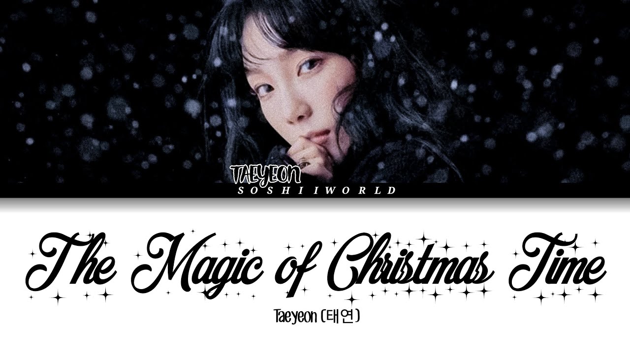 Taeyeon (태연) – The Magic of Christmas Time (Lyrics) - YouTube