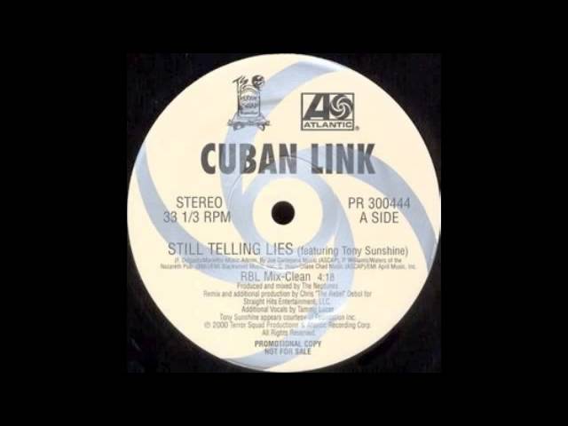 Still Telling Lies (RBL Mix) / Cuban Link ft. Tony Sunshine - YouTube
