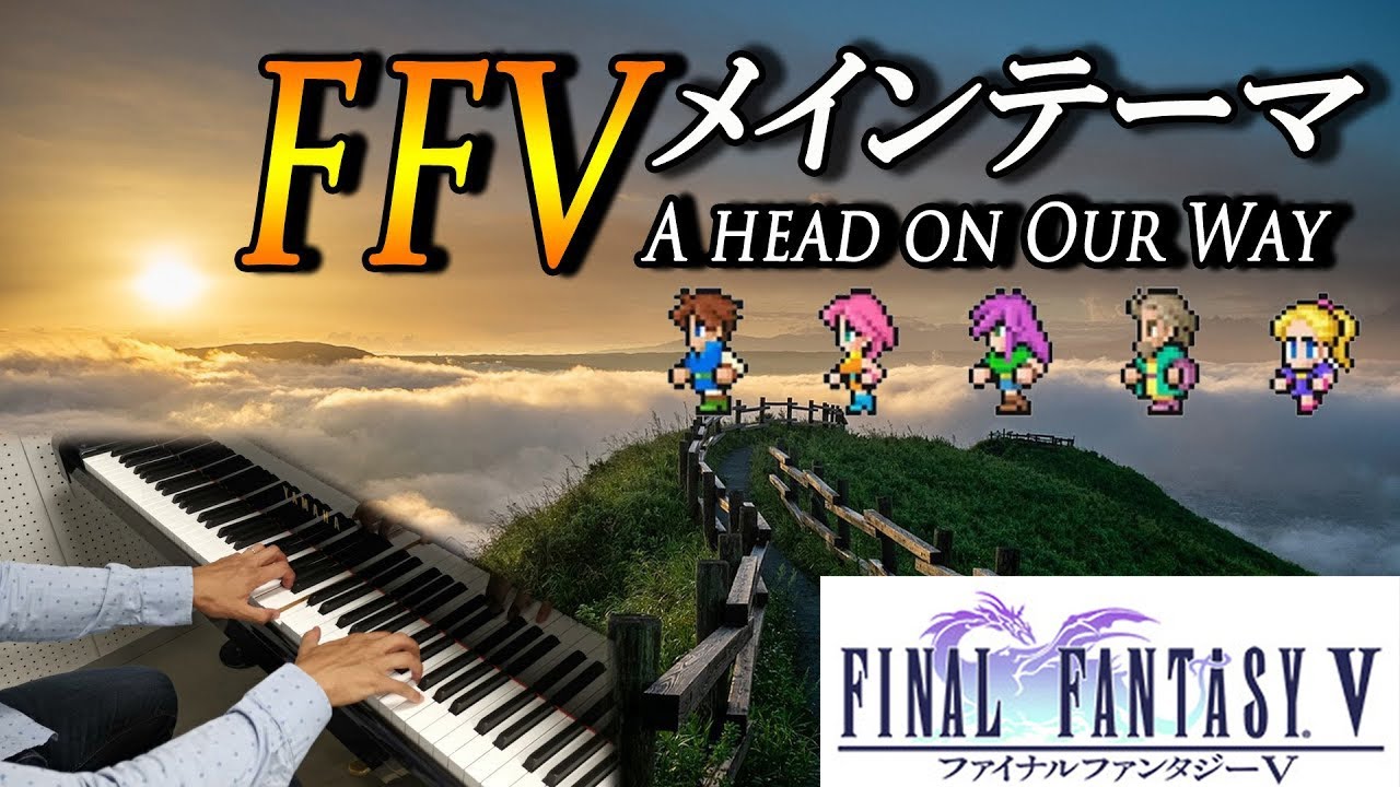 Final Fantasy 5 - Main Theme - A head on Our Way | FF5 | Piano