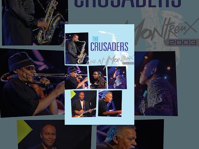 The Crusaders - Live At Montreux 2003 - YouTube