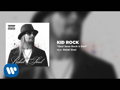 Kid Rock - God Save Rock n Roll - YouTube