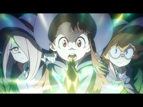TVアニメ『リトルウィッチアカデミア』1クール目ダイジェストPV - YouTube